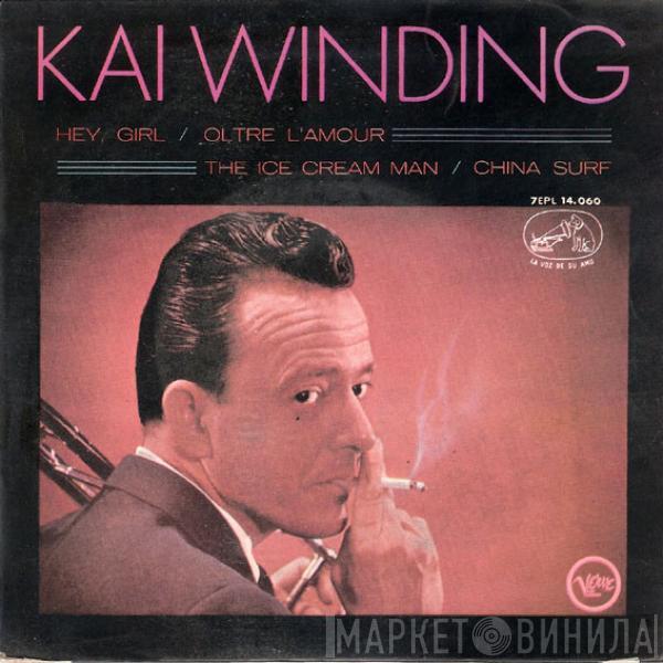 Kai Winding - Hey, Girl / Oltre L'Amour / The Ice Cream Man / China Surf