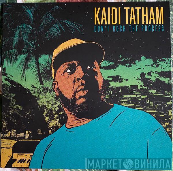 Kaidi Tatham - Don't Rush The Process