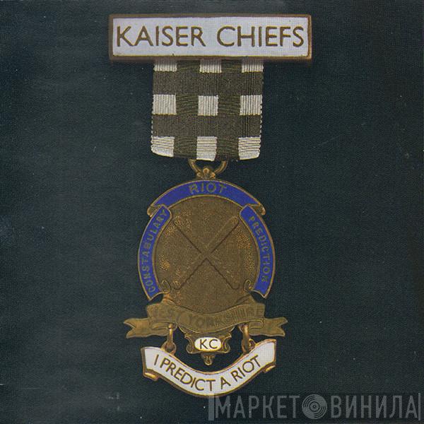 Kaiser Chiefs - I Predict A Riot