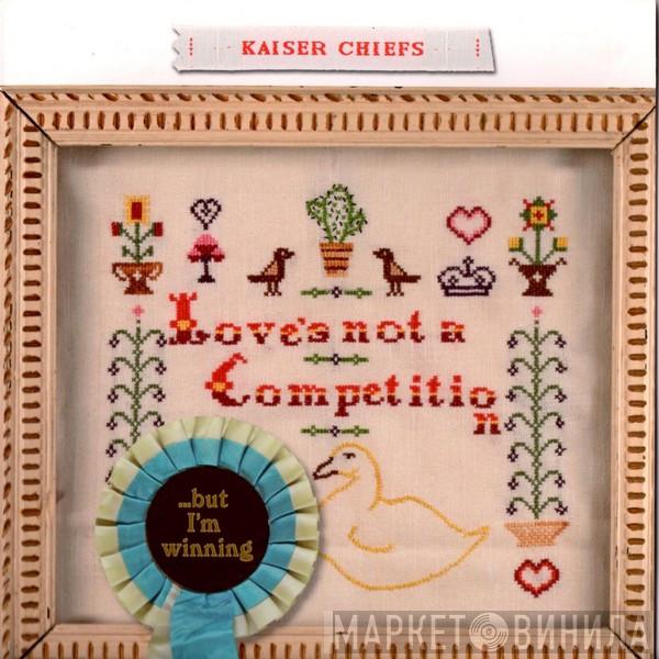 Kaiser Chiefs - Love's Not A Competition (But I'm Winning)