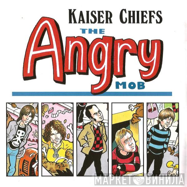 Kaiser Chiefs - The Angry Mob
