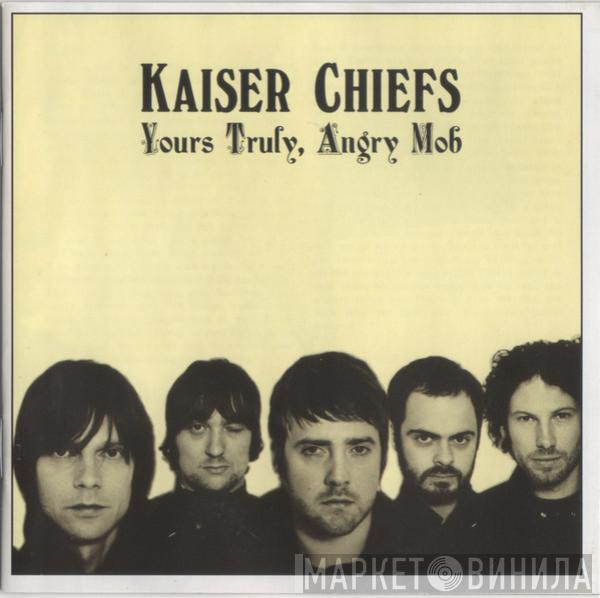 Kaiser Chiefs - Yours Truly, Angry Mob