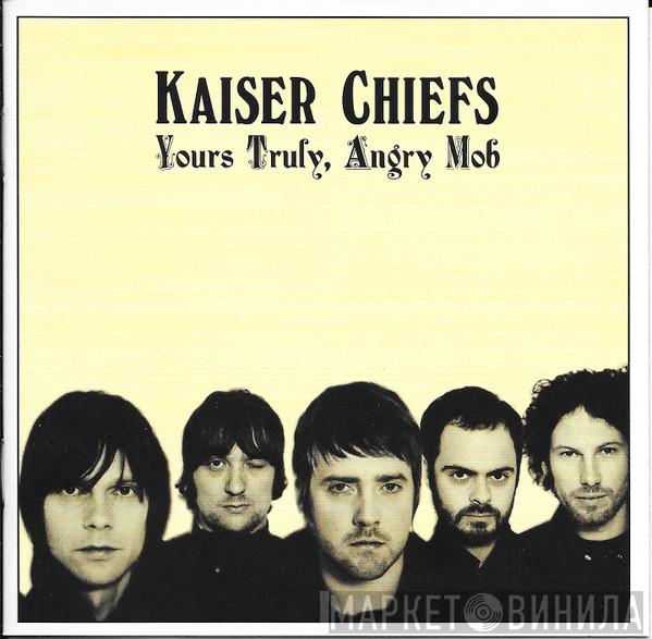 Kaiser Chiefs - Yours Truly, Angry Mob