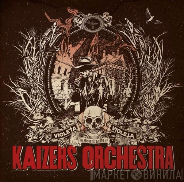 Kaizers Orchestra - Violeta, Violeta Vol. II