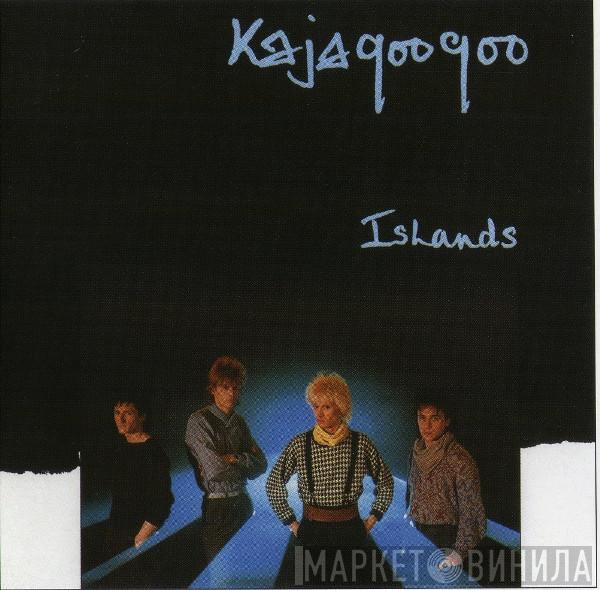  Kajagoogoo  - Islands