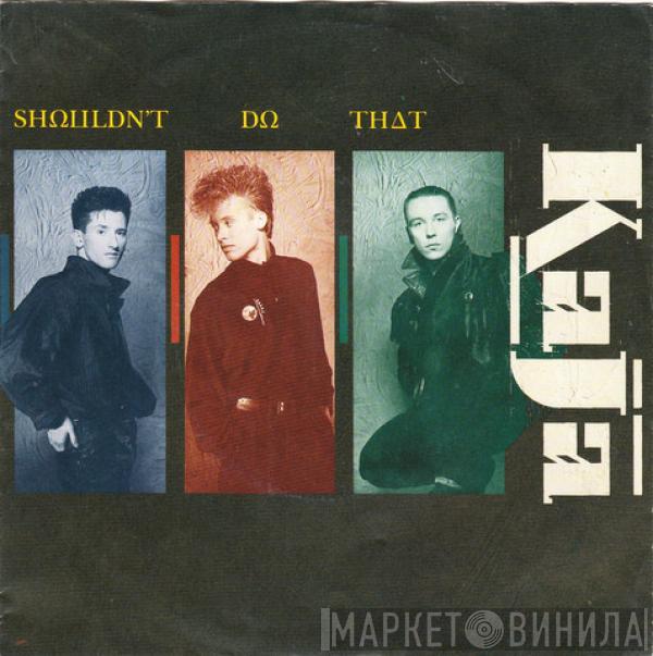  Kajagoogoo  - Shouldn't Do That