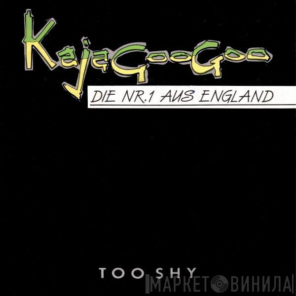  Kajagoogoo  - Too Shy