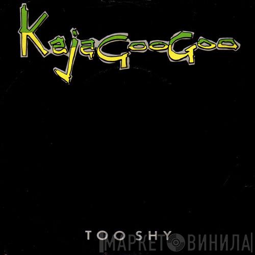  Kajagoogoo  - Too Shy