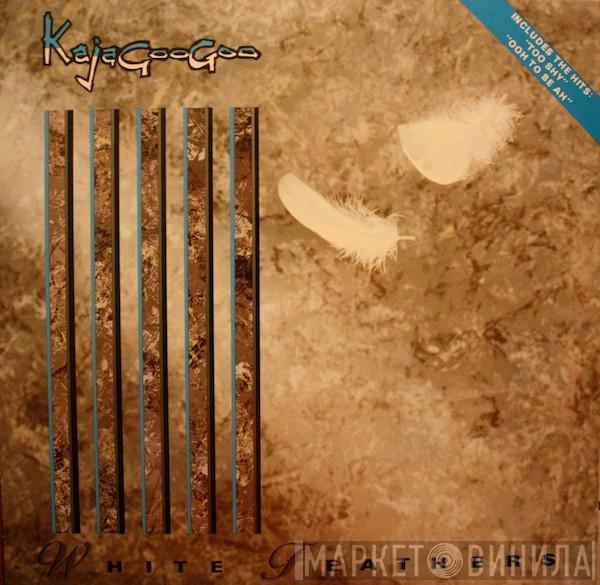  Kajagoogoo  - White Feathers