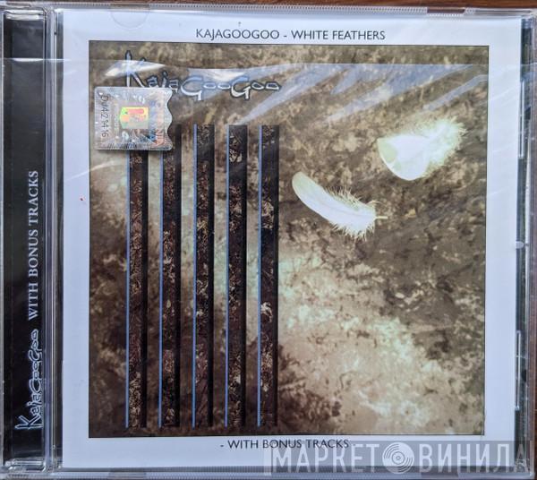  Kajagoogoo  - White Feathers