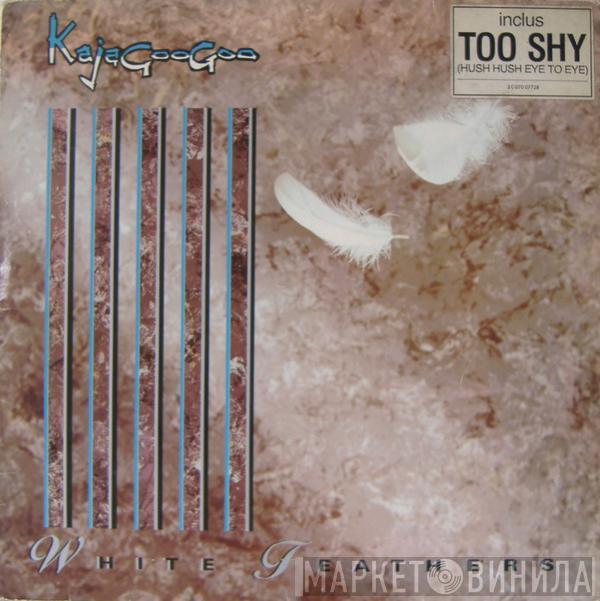  Kajagoogoo  - White Feathers