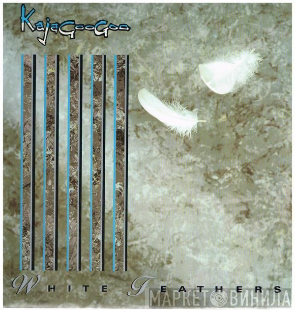  Kajagoogoo  - White Feathers