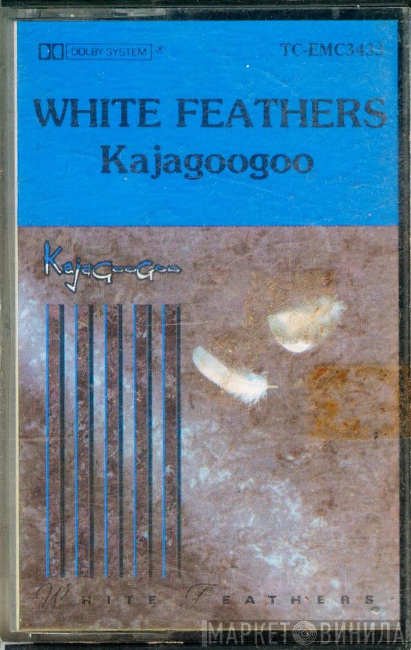  Kajagoogoo  - White Feathers