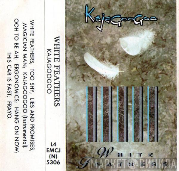  Kajagoogoo  - White Feathers