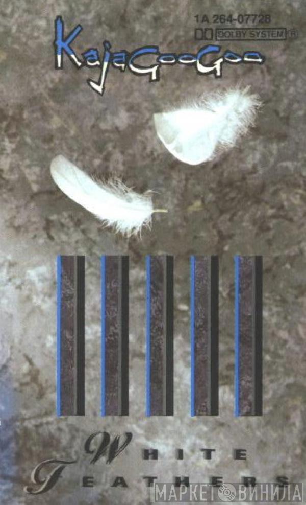  Kajagoogoo  - White Feathers