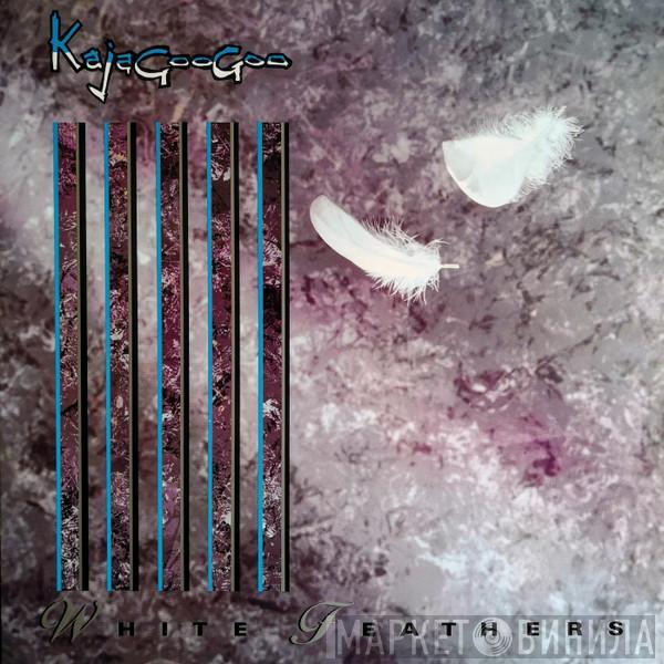  Kajagoogoo  - White Feathers