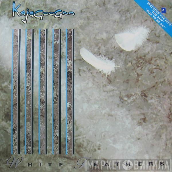  Kajagoogoo  - White Feathers