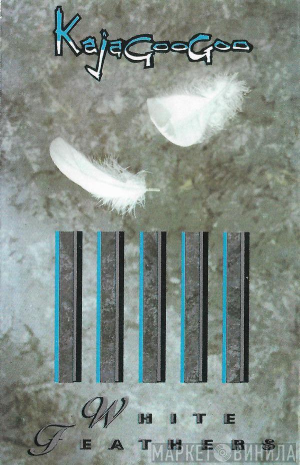  Kajagoogoo  - White Feathers