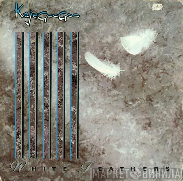  Kajagoogoo  - White Feathers