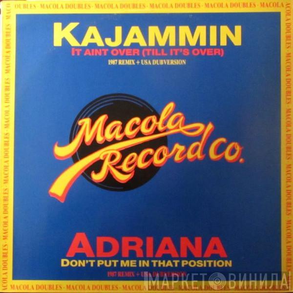 Kajammin, Adrina - It Aint Over (Till It's Over) / Don't Put Me In That Position