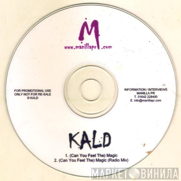 Kald - (Can You Feel The) Magic