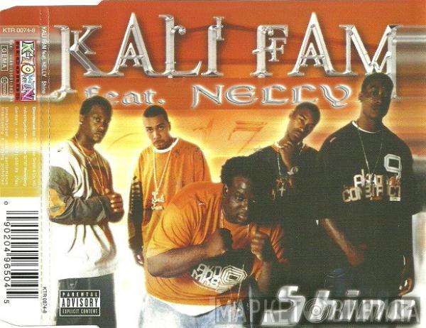 Kali Fam, Nelly - Shine