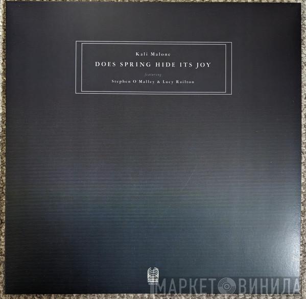 Kali Malone, Stephen O'Malley, Lucy Railton - Does Spring Hide Its Joy