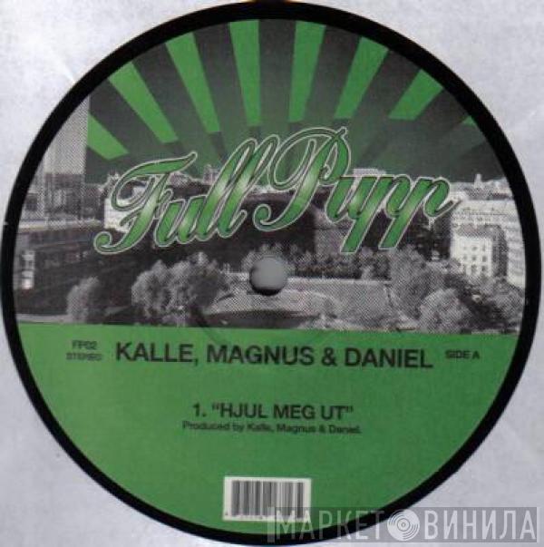 Kalle, Magnus & Daniel - Hjul Meg Ut