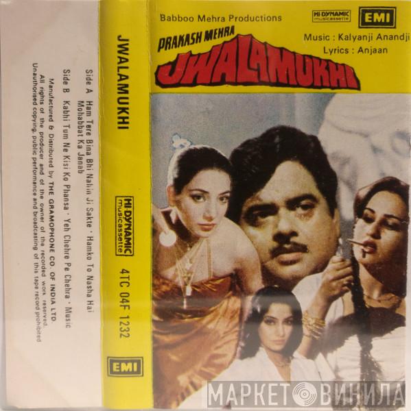 , Kalyanji-Anandji  Anjaan  - Jwalamukhi