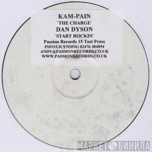 Kam-Pain, Dan Dyson - The Charge / Start Rockin'
