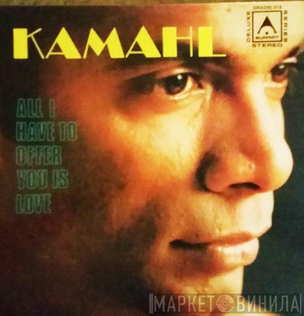 Kamahl - All I Have To Offer You Is Love