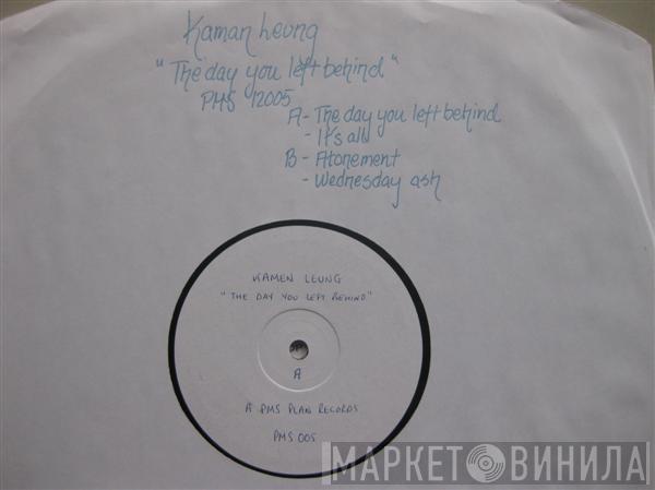 Kaman Leung - The Day You Left Behind
