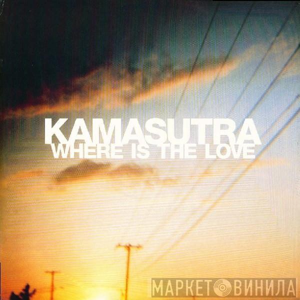 Kamasutra - Where Is The Love