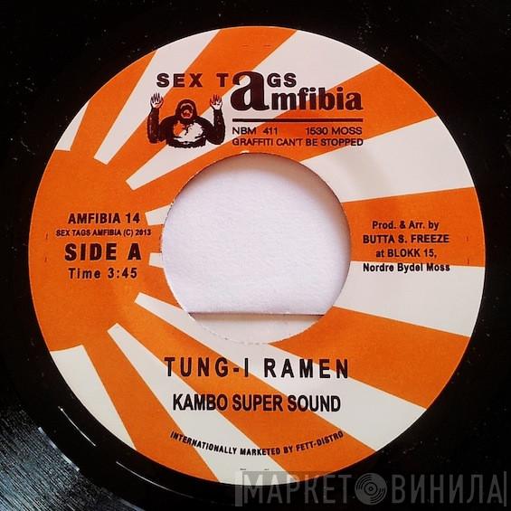Kambo Super Sound, Don Papa - Tung-I Ramen / Done Is One