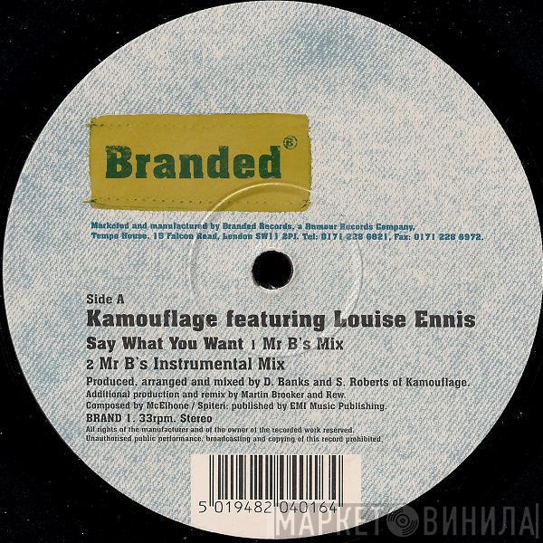 Kamouflage, Louise Ennis - Say What You Want