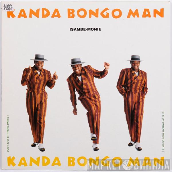 Kanda Bongo Man - Isambe - Monie