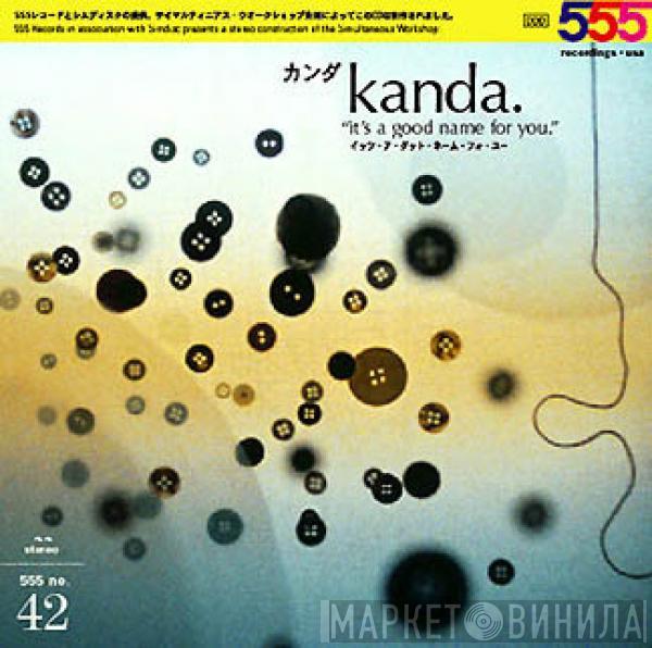 Kanda - It's A Good Name For You