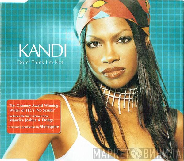 Kandi - Don't Think I'm Not