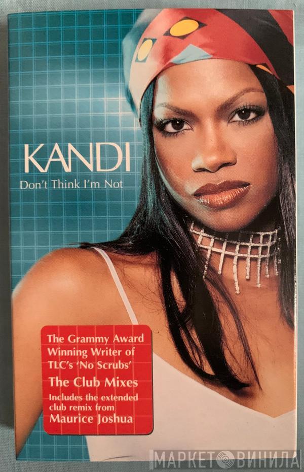 Kandi - Don't Think I'm Not