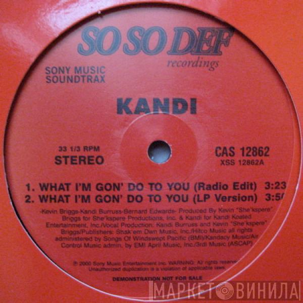 Kandi - What I'm Gon' Do To You