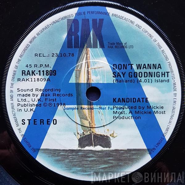  Kandidate  - Don't Wanna Say Goodnight