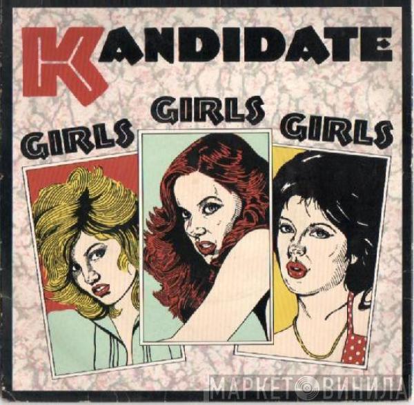 Kandidate - Girls Girls Girls