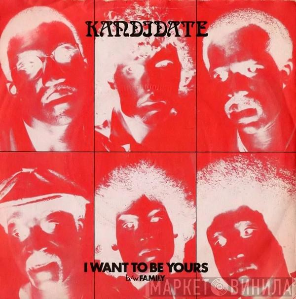 Kandidate - I Want To Be Yours