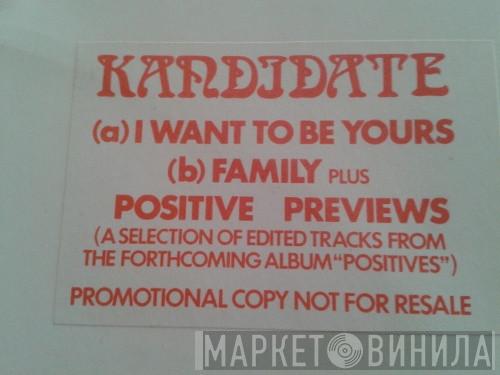 Kandidate - I Want To Be Yours