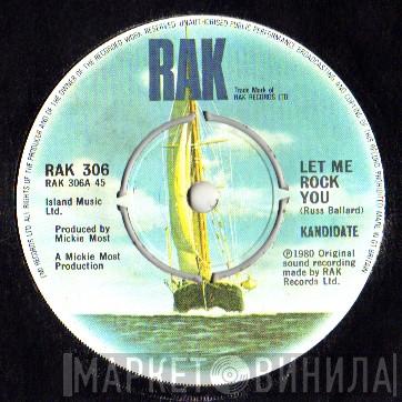 Kandidate - Let Me Rock You
