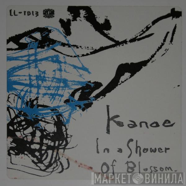Kanoe - In A Shower Of Blossom
