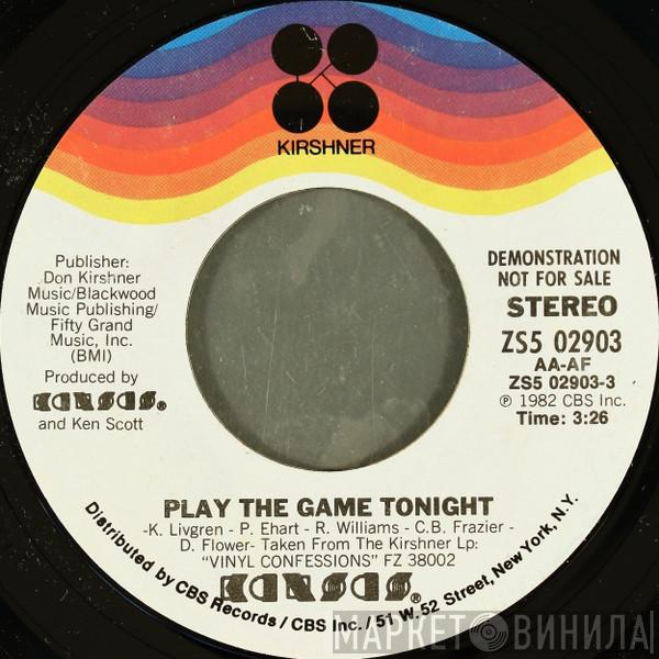 Kansas  - Play The Game Tonight