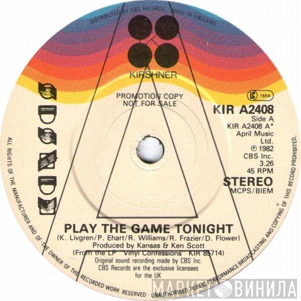 Kansas  - Play The Game Tonight