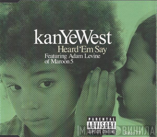 Kanye West, Adam Levine - Heard 'Em Say
