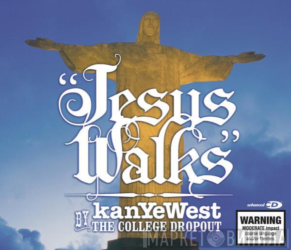  Kanye West  - Jesus Walks